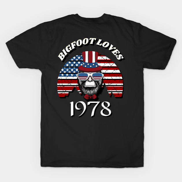 Bigfoot loves America and People born in 1978 by Scovel Design Shop